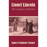 Lionel Lincoln: The Leaguer of Boston