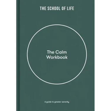 The Calm Workbook: A Guide to Greater Serenity