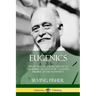 Eugenics: Applied Eugenics Introduced to the American Nation by a Leading Member of the Movement