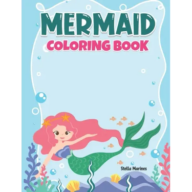 Mermaid Coloring Book: A Coloring Book For Aged 7+ With Cute Mermaids