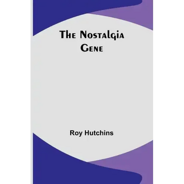 The Nostalgia Gene