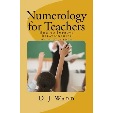 Numerology for Teachers: How to Improve Relationships with Students