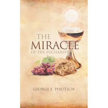 The Miracle of the Eucharist