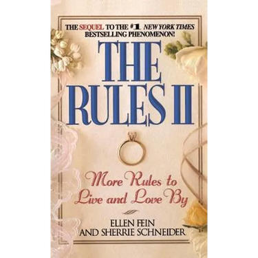 The Rules(tm) II: More Rules to Live and Love by