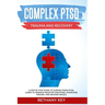 Complex PTSD Trauma and Recovery