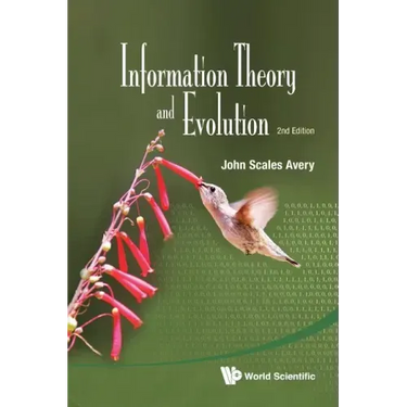 Information Theory and Evolution (2nd Edition)