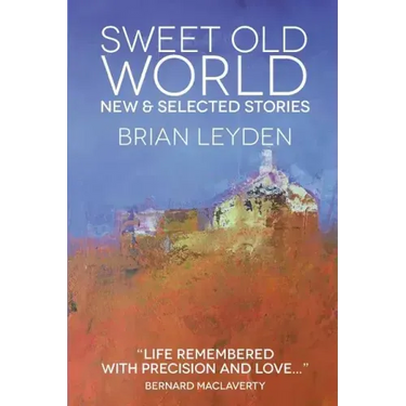 Sweet Old World: New & Selected Stories