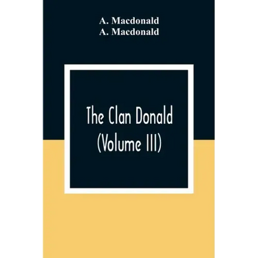 The Clan Donald (Volume III)