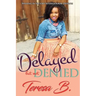 Delayed But Not Denied