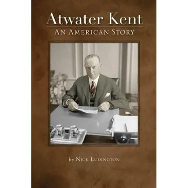 Atwater Kent: An American Story