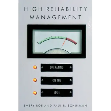 High Reliability Management: Operating on the Edge