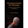 Technologies of Trauma: Cultural Formations Over Time