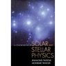 A Concise History of Solar and Stellar Physics
