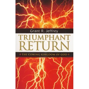 Triumphant Return: The Coming Kingdom of God