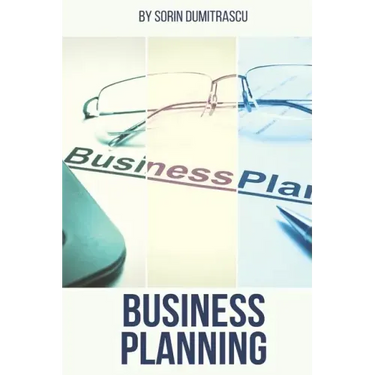 Business Planning: A Practical Guide