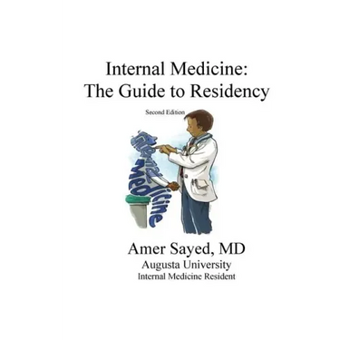 Internal Medicine: The guide to residency.
