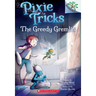 The Greedy Gremlin: A Branches Book (Pixie Tricks #2): Volume 2