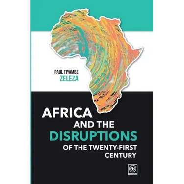 Africa and the Disruptions of the Twenty-first Century