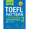 KALLIS' TOEFL iBT Pattern Listening 3: Final Prep (College Test Prep 2016 + Study Guide Book + Practice Test + Skill Building - TOEFL iBT 2016)