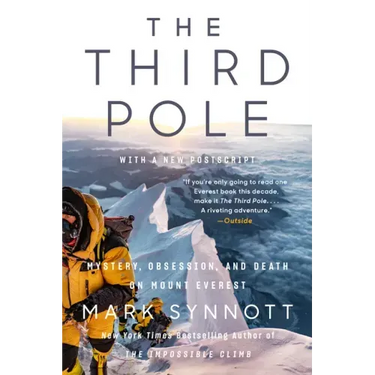 The Third Pole: Mystery, Obsession, and Death on Mount Everest