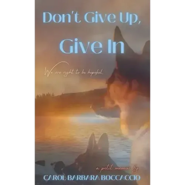 Don't Give Up, Give In