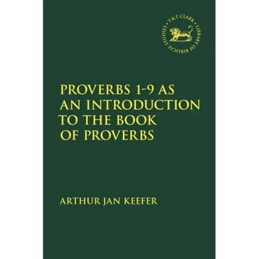 Proverbs 1-9 as an Introduction to the Book of Proverbs