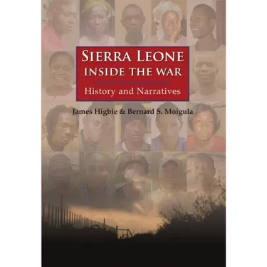 Sierra Leone: Inside the War: History and Narratives