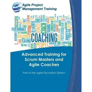 Advanced Training for Scrum Masters and Agile Coaches