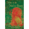 Notes on the Need for Beauty: An Intimate Look at an Essential Quality