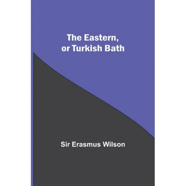 The Eastern, Or Turkish Bath