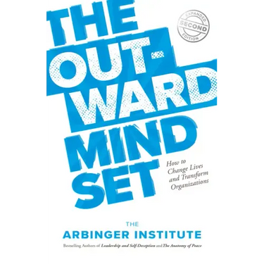 The Outward Mindset: Seeing Beyond Ourselves