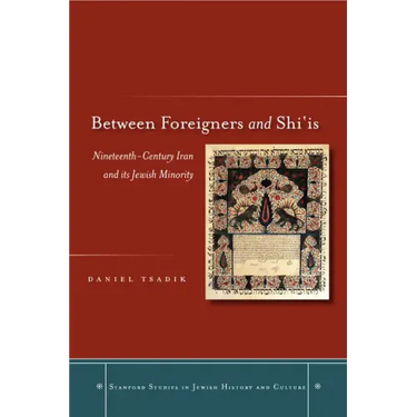 Between Foreigners and Shiais: Nineteenth-Century Iran and Its Jewish Minority