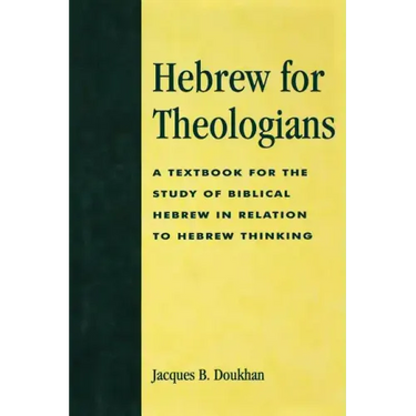 Hebrew for Theologians: A Textbook for the Study of Biblical Hebrew in Relation to Hebrew Thinking