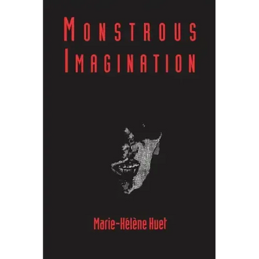 Monstrous Imagination
