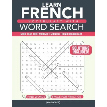 French Vocabulary with Word Search Puzzles: Learn 10 New French Words with each Word Search Puzzle! Activity Book
