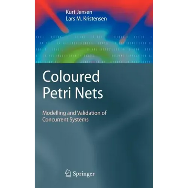 Coloured Petri Nets: Modelling and Validation of Concurrent Systems