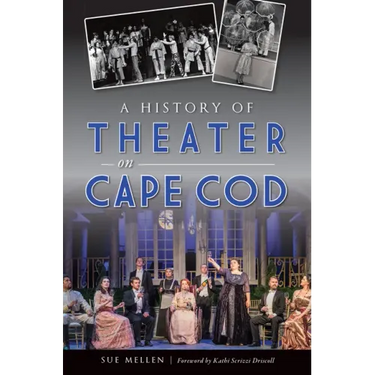A History of Theater on Cape Cod