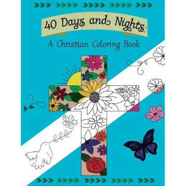 40 Days and Nights: A Christian Coloring Book