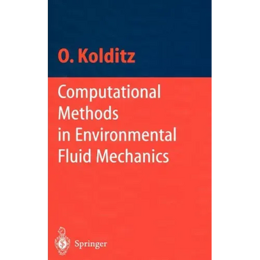 Computational Methods in Environmental Fluid Mechanics
