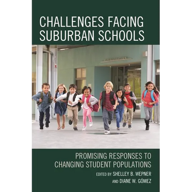 Challenges Facing Suburban Schools: Promising Responses to Changing Student Populations