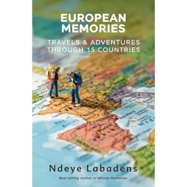 European Memories: Travels and Adventures Through 15 countries