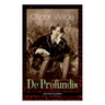 De Profundis: Metaphysische Schriften & Briefe aus dem Gefängnis