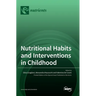 Nutritional Habits and Interventions in Childhood