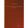 The Art of Horse-Shoeing, A Manual for Farriers