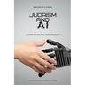 Judaism and AI: Dignity and Moral Responsibility