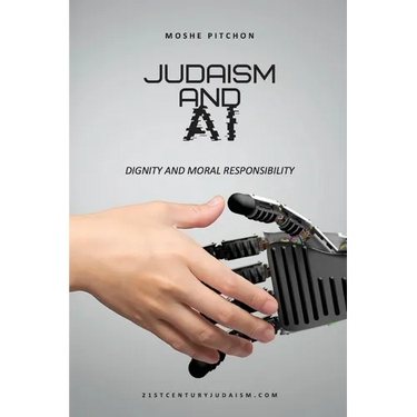 Judaism and AI: Dignity and Moral Responsibility