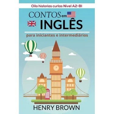 Contos em Inglês para Iniciantes e Intermediários: Oito historias curtas Nível A2-B1