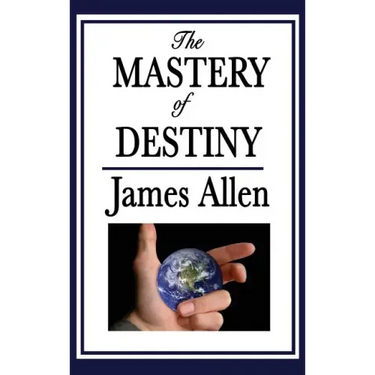 The Mastery of Destiny