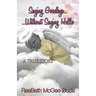 Saying Goodbye Without Saying Hello