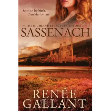 Sassenach (The Highland Legacy Series Book 3)